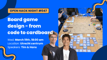 Flyer Open Hack Night 47: board game design - from code to cardboard